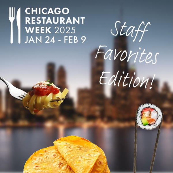 Taste the Best of Chicago: Staff-Approved Favorites for Restaurant Week