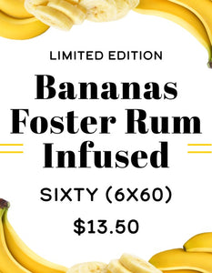 Limited Edition: Bananas Foster Rum Infused